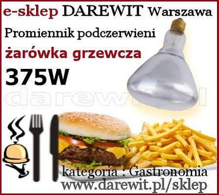 żarówka promiennik podczerwieni 375W E27 - ciepłe dania - darewit Warszawa